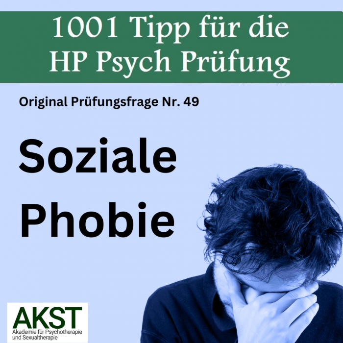 Schriftliche Prüfung Heilpraktiker für Psychotherapie- Prüfungsfragen mit Lösungen Soziale Phobie