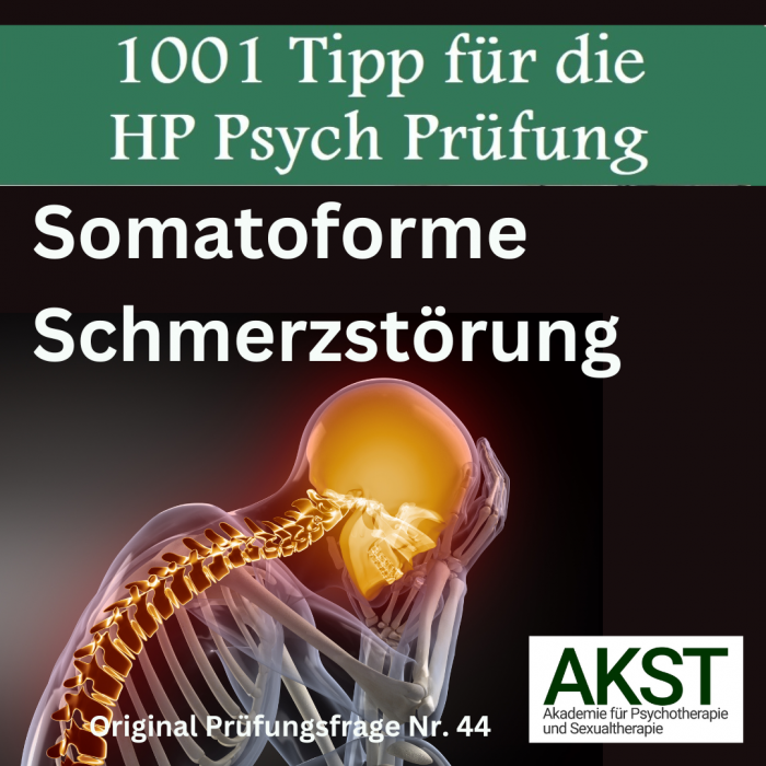 Somatoforme Schmerzstörung Schriftliche Prüfung Heilpraktiker für Psychotherapie- Prüfungsfragen mit Lösungen